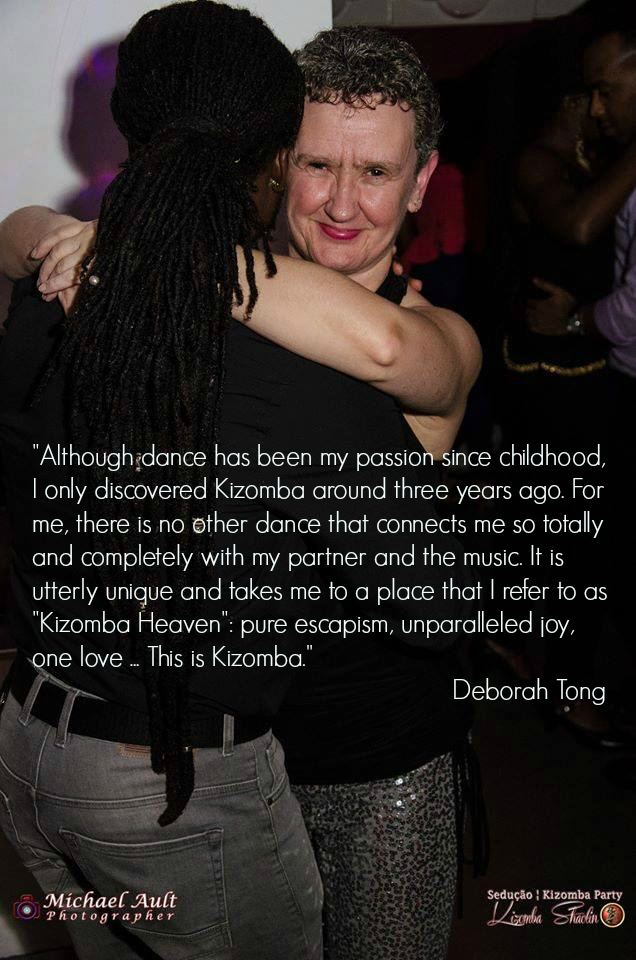 Kizomba connects me totally and completely to my partner and the music