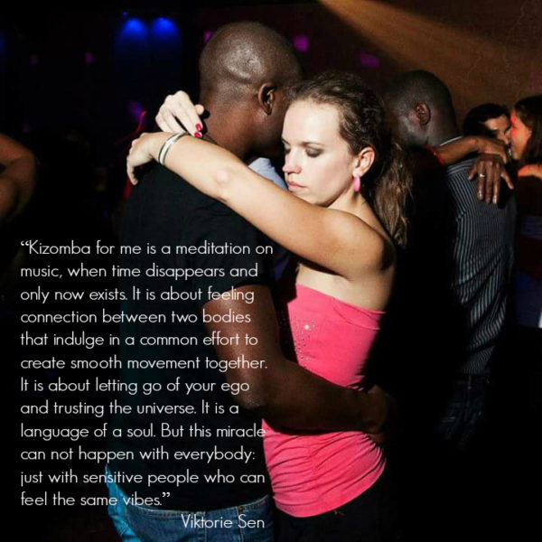 Kizomba for me is a meditation on music